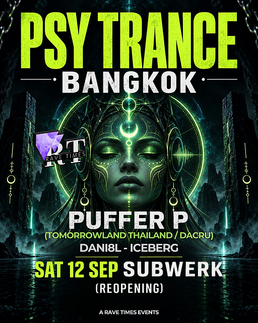 Psy Trance w/ Puffer P (Tomorrowland Thailand / Dacru) | by Rave Times · 12 Sept 26, 22:00