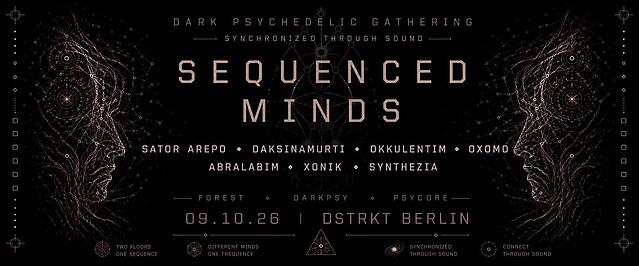 SEQUENCED MINDS • Dark Psychedelic Gathering · 09.10.26, 23:00