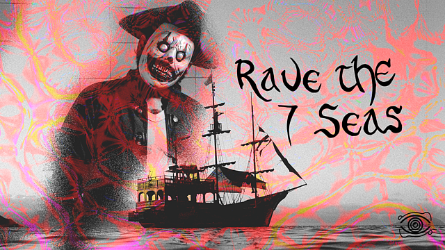 Rave The 7 Seas · 10 Oct 26, 20:00