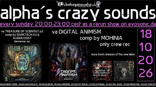 alpha.s crazy sounds: DARKPSY * HITECH * PSYCORE * EXPERIMENTAL · 18 oct 26, 20:00