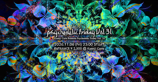 Koenji Cave presents - Psychedelic Friday Vol.31 · 6 nov. 26, 23:00