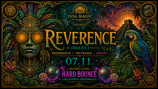 GOA MAGIC Special mit Reverence [BR] · 7 Nov 26, 23:00