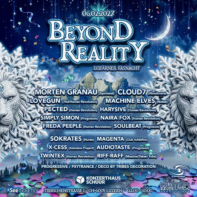 🎭 BEYOND REALITY - 2027 🎭 w/ Morten Granau, Cloud7, Lovegun uvm. · 6 Feb 27, 22:00