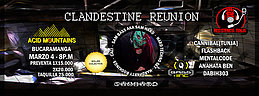 CLANDESTINE REUNION · 4 Mar 17, 22:00