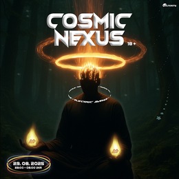 COSMIC NEXUS · 29.08.25, 22:00