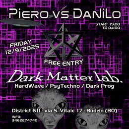 DARK MATTER LAB NIGHT - Piero Nataraja vs Danilo - Bologna - Ingresso libero · 12 sept. 25, 19:00