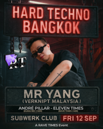 Hard Techno! w/ Mr Yang (Verknipt Malaysia), by Rave Times · 12 sept. 25, 22:00