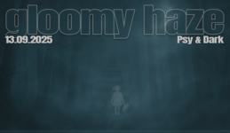 Gloomy Haze · 13.09.25, 23:00