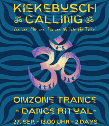 ॐ Kiekebusch Calling ॐ 27.09.25 ~ Von uns. Mit uns. Für uns ~ Join the Tribe! ॐ · 27 sept 25, 13:00