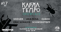 Kafka Tempo Showcase w/ Breger, Aka Nina, Cubex · 17.10.25, 22:00