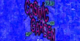 Cosmic Garden Chapter II · 24 oct 25, 23:00