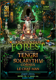 USP presents Enchanted Forest w/ Tengri & Solarythm · 31 oct 25, 23:00