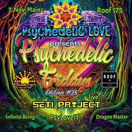 PSYCHEDELIC FRIDAYS #35 w-Seti Project live · 07.11.25, 23:00