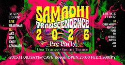 Samadhi Transcendence 2026 Pre Party  ── Goa Trance × Suomi Trance ── · 08.11.25, 23:00
