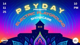 ✨PSYDAY presents Electric Playground Showcase 💫 · 14.11.25, 22:00