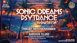 Sonic Dreams Psytrance Night at Bangkok Island! · 14 Nov 25, 20:00