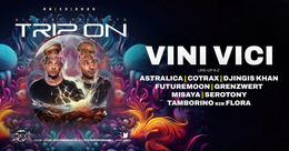 Trip On pres. VINI VICI, Futuremoon, Cotrax & many more · 06.12.25, 21:00