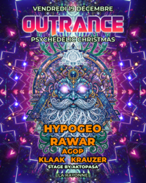 OUTRANCE PSYCHEDELIC CHRISTMAS · 19 Dec 25, 23:30