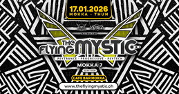 The Flying Mystic @ MOKKA -7- · 17 Jan 26, 23:30
