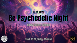 Be Psychedelic Night · 16 ene 26, 22:00