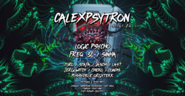 CALEXPSYTRON / w. LOGIC PSYCHO | FREQ36 | SINHA & more DJs · 31 Jan 26, 21:00