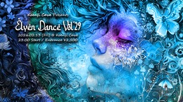 Koenji Cave presents * Elven Dance * Vol.29 · 13 Feb 26, 23:00