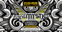 The Flying Mystic @ MOKKA -9- · 21.03.26, 22:30