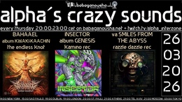 alpha.s crazy sounds: darkpsy * psycore * hitech * · 26 Mar 26, 20:00