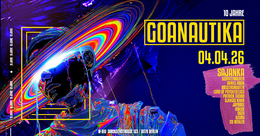 10 Jahre GOANAUTIKA/w. SAJANKA · 4 Apr 26, 23:00