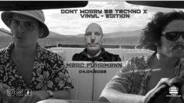 Don't worry be Techno X / Vinyl - Edition // Marc Fuhrmann Live · 4 Apr 26, 23:00