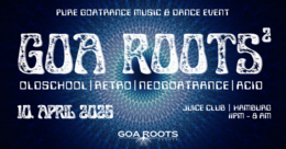 GOA ROOTS II | Pure Goatrance Music · 10 Apr 26, 23:00