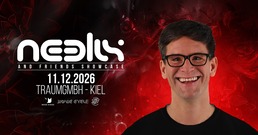 Neelix and Friends Showcase Kiel 11.12.26 · 11 Dec 26, 21:00