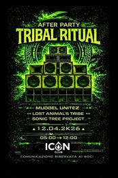 TRIBAL RITUAL // TEKNO AFTER PARTY // ICON CLUB TORINO · 12 Apr 26, 05:00