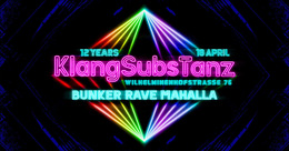 12y KlangSubsTanz - BunkerRave MaHalla - 4 Floors · 18 avr. 26, 22:00