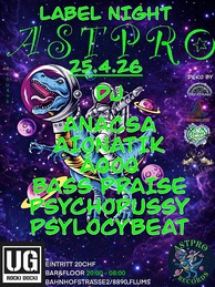 🚀 ASTPRO Label Night – 2 Years Celebration 🚀🔥 · 25.04.26, 20:00