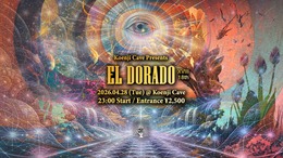 Koenji Cave Presents - EL DORADO - XVIII · 28 Apr 26, 23:00