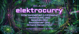 Elektrocurry the 6th // outdoor psy rave w/ INTERCONNEKTED (Live) · 30 Apr 26, 19:00