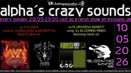 alpha.s crazy sounds: darkpsy* psycore*experimental · 10.05.26, 20:00