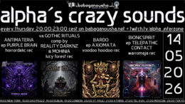 alpha.s crazy sounds: darkpsy*psycore*hitech · 14 May 26, 20:00