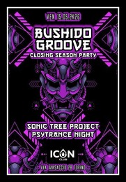 BUSHIDO GROOVE // SONIC TREE PROJECT PSYTRANCE NIGHT // CLOSING SEASON PARTY · 15 May 26, 23:00