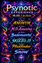 PSYNOTIC EXPERIENCE · 16 May 26, 22:00
