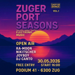 ZUGER PORT SEASONS Vol 1 · 30 may 26, 16:00