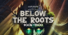 Below the Roots 5 · 20 Jun 26, 22:00