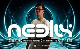 Neelix & Friends Showcase -Zürich- (ONE night TWO sets) · 03.10.26, 22:00