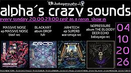 alpha.s crazy sounds: DARKPSY + HITECH · 4 oct 26, 20:00