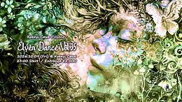 Koenji Cave presents * Elven Dance * Vol.35 · 9 Oct 26, 23:00