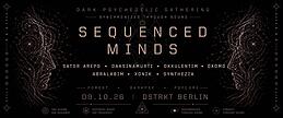 SEQUENCED MINDS • Dark Psychedelic Gathering · 09.10.26, 23:00