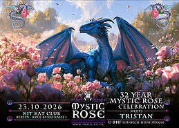 The 32 Year Mystic Rose Celebration meets TRISTAN · 23.10.26, 20:30