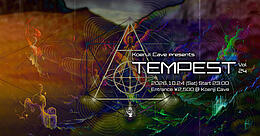 Koenji Cave Presents - Tempest - Vol.24 · 24 Oct 26, 23:00