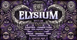 ELYSIUM | Fungus Funk |  Rawar | Djantrix | Bombax · 7 Nov 26, 22:00